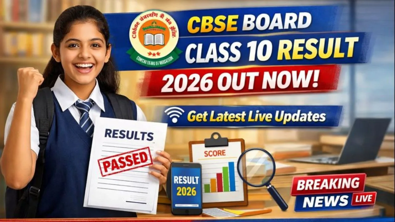 CBSE Board Class 10 Result 2026 Out Now: Get Latest Live Updates