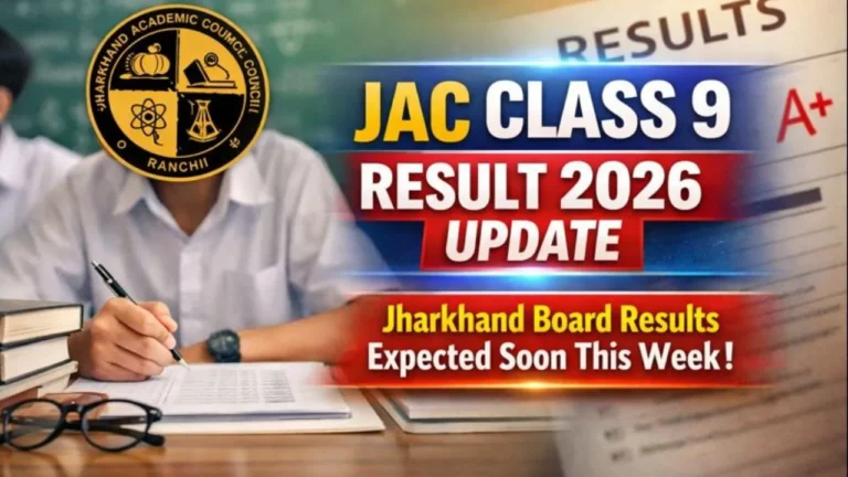 JAC Class 9 Result 2026 Update: Jharkhand Board Results Expected Soon This Week